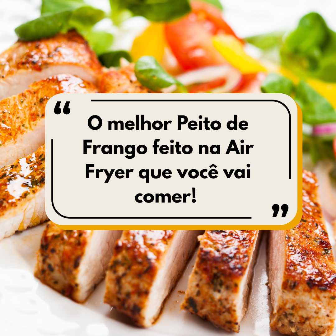 O melhor Peito de Frango feito na Air Fryer que você vai comer.